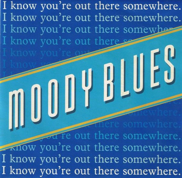 Out There Somewhere By Moody Blues